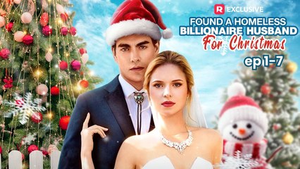 Found A Homeless Billionaire Husband For Christmas Reels - Full Movie