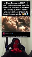 In THOR RAGNAROK (2017) - Hulk withstands a bite from Fenris