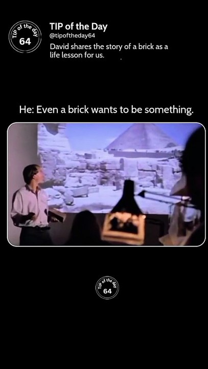 Even a brick has ambition.