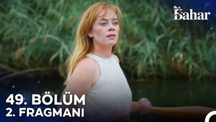 Bahar 49. Bölüm 2. Fragmanı | Ben Bahar, Yeni Bir Yolculuğa Çıkıyorum