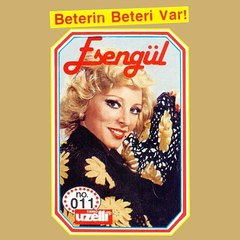 Esengül - Beterin Beteri Var