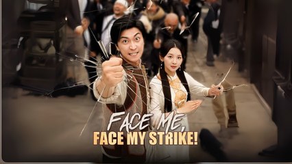 Face Me, Face My Strike! Engsub