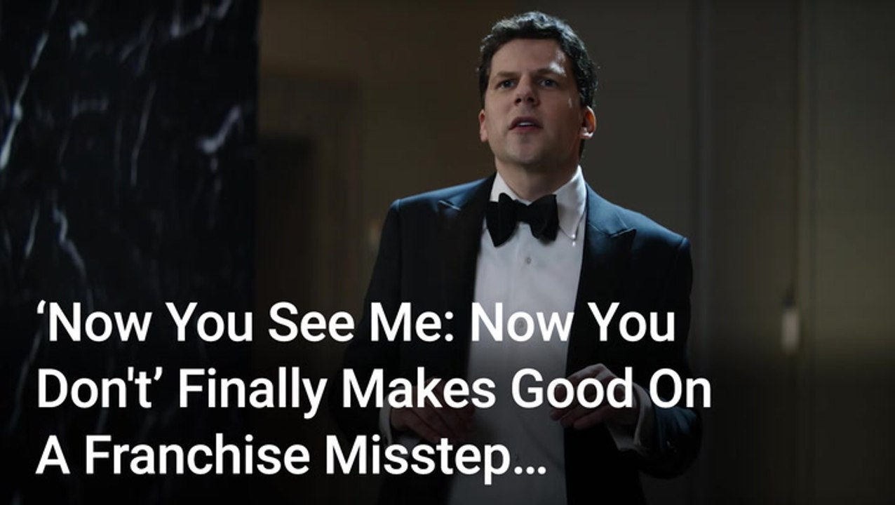 Now You See Me: Now You Don't' Is The Third In A Series, And We Feel Like Somebody Played A Magic Trick On