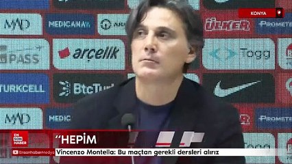 Vincenzo Montella: Bu maçtan gerekli dersleri alırız
