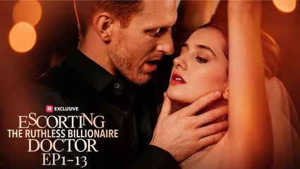 Escorting The Ruthless Billionaire Doctor Rs - Full Movie