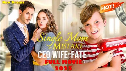 [ NEW HOT  ] Single Mom by Mistake, Ceo Wife by Fake