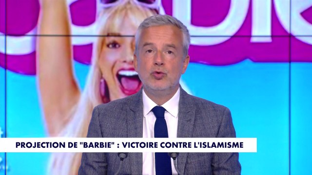Le billet d'humeur de Romain Desarbres : «Projection de Barbie : victoire contre l'islamisme»