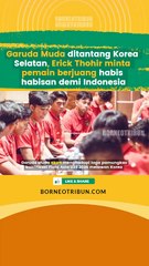 Erick Thohir beri semangat menggetarkan untuk Timnas U23 jelang duel hidup mati lawan Korea Selatan