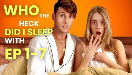 [FULL] Who the Heck Did I Sleep With.! dailymotion
