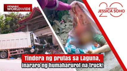 Tindera ng prutas sa Laguna, inararo ng humaharurot na truck! | Kapuso Mo, Jessica Soho