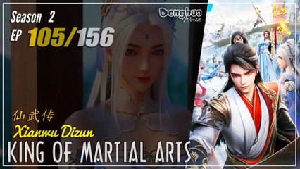 King Of Martial Arts  Season 2 EP 105 (131) 仙武传 Xianwu Dizun | Donghua - 1080P - Cc English