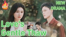 Love's Gentle Thaw Chinese Drama