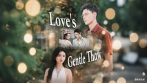 Love's Gentle Thaw Chinese Drama