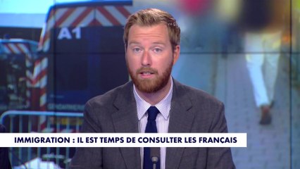 L'édito de Thomas Bonnet : «Immigration, il est temps de consulter les Français»