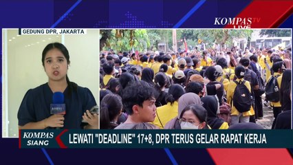 [FULL] Progress Rapat Kerja DPR Usai Lewati Deadline Tuntutan 17 8 Rakyat, Sudah Sampai Mana? | KS