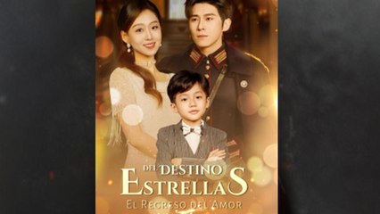 Estrellas del Destino El Regreso del Amor en Español