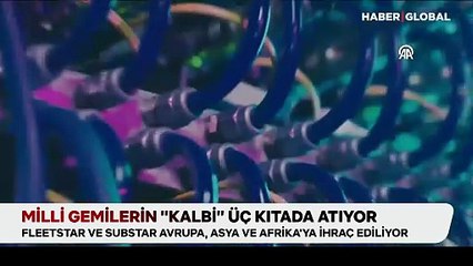 Milli gemilerin "kalbi" üç kıtada atıyor: Fleetstar ve Substar Avrupa, Asya ve Afrika'ya ihraç ediliyor