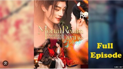Mortal Realm Dominates in Epic Chinese Drama 🎬