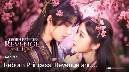 Reborn Princess: Revenge And Love (2025) - FULL [Eng Sub]