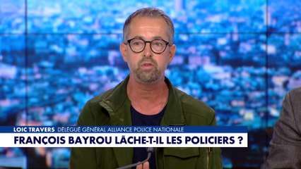 Loic Travers : «François Bayrou a mis une gifle à tous les policiers de France»