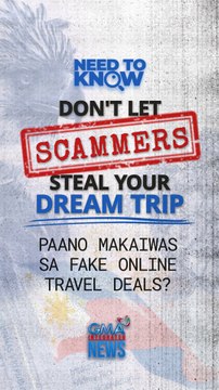 DON’T LET SCAMMERS STEAL YOUR DREAM TRIP! Paano makaiwas sa fake online travel deals? | Need to Know