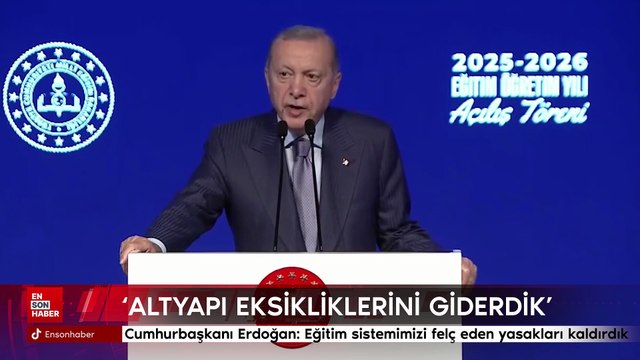 Cumhurbaşkanı Erdoğan: Eğitim sistemimizi felç eden yasakları kaldırdık