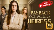 Payback Of The Awakening Heiress | Full Movie HD - Drama ShortFilms Hot