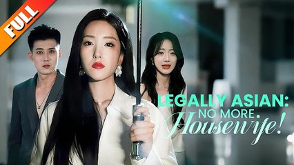 LEGALLY ASIAN NO MORE HOUSE WIFE