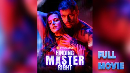 Finding Master Right - Full