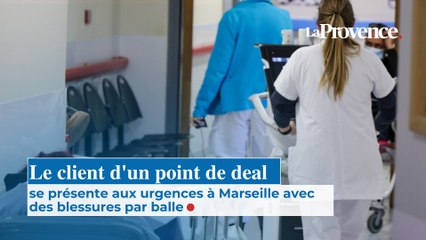 Le client d'un point de deal se présente aux urgences à Marseille avec des blessures par balle