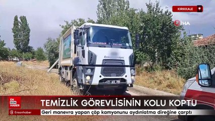 Kırıkkale'de çöp kamyonunun geri manevrası faciaya yol açtı