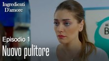 Nuovo pulitore-Ingredienti D'amore Episodio 1