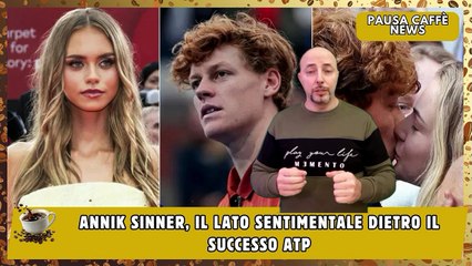 Jannik Sinner, il lato sentimentale dietro il successo ATP
