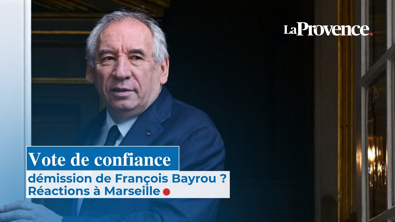 Vote de confiance : démission de François Bayrou ? Réactions à Marseille
