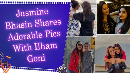 Jasmine Bhasin pens a beautiful birthday wish for BF Aly Goni’s sister: “You are my soul sister”