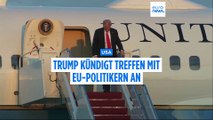 Trump kündigt Treffen mit europäischen Politikern zum Ende des Ukraine-Krieges an