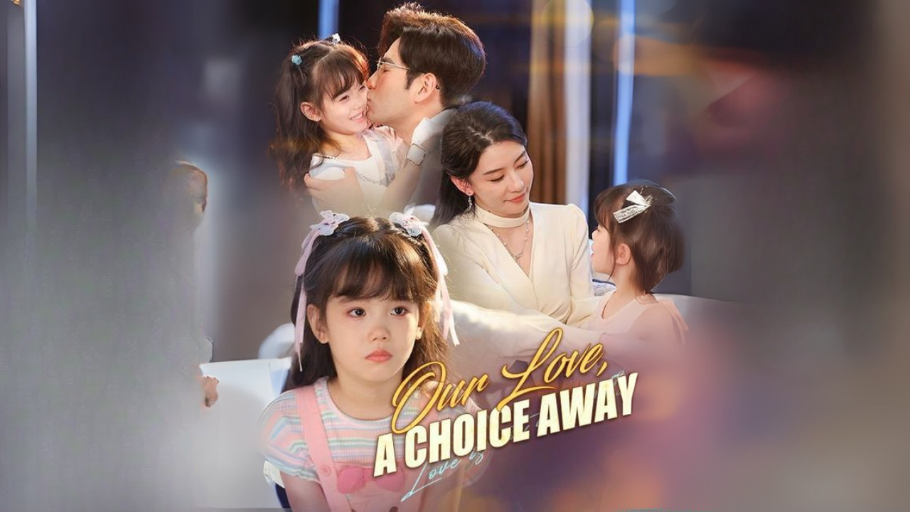 Our Love, a Choice Away Engsub Full Movie