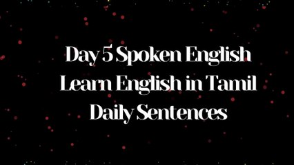 Daily Use English Sentences | Spoken English in Tamil | Day 5