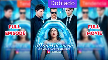 30 Años De Sueño, Una Vida De Arrepentimiento (Doblado) – Full HD Movie | English Sub