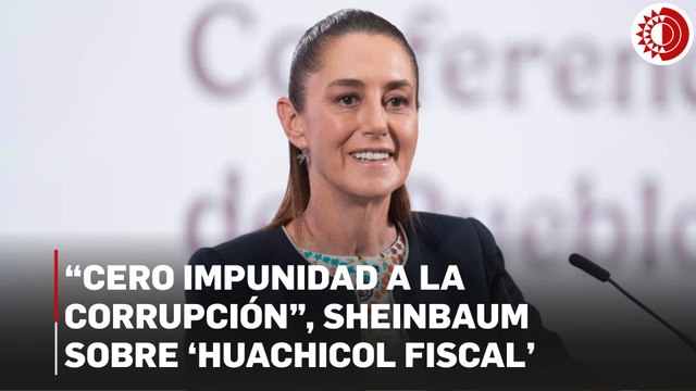 Avanza compromiso de Cero Impunidad en operaciones de 'huachicol fiscal': Sheinbaum