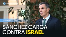 Sánchez carga contra Israel mientras España se hunde