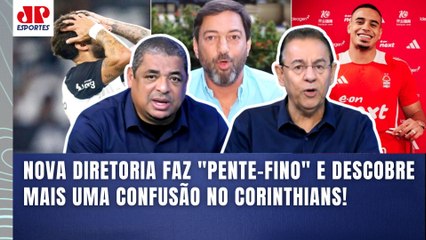 "O Corinthians fez uma VARREDURA INTERNA e DESCOBRIU que..." OLHA o que REPERCUTIU nos BASTIDORES!