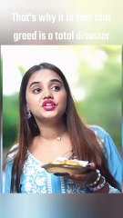 That's why it is said that greed is a total disaster