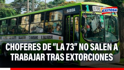 VMT: Choferes de 'La 73' no salen a trabajar ante constantes extorsiones