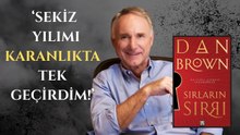 Dan Brown, "Sırların Sırrı"nı Ertuğrul Özkök'e anlattı: Herkes öğrenecek, kimseye anlatamayacak