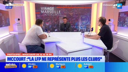 Virage Marseille du lundi 8 septembre - McCourt : "la LFP ne représente plus les clubs"
