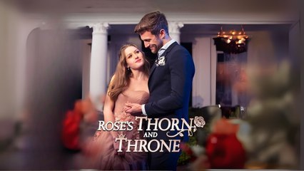 Rose's Thorn and Throne Full Movie #shortfilms