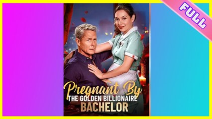 Pregnant By The Golden Billionaire Bachelor