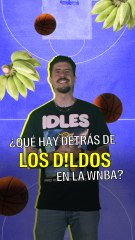¿Qué hay detrás de  los dildos en la WNBA?