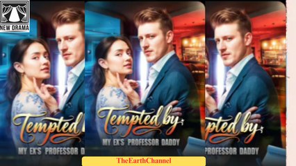 Tempted By My Ex's Professor Daddy - Full Movie